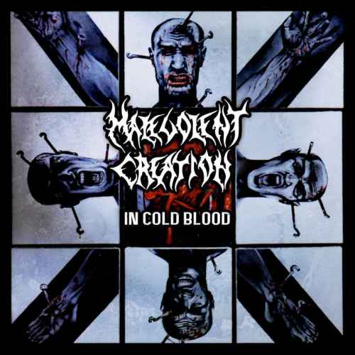 MALEVOLENT CREATION - In Cold Blood Re-Release CD