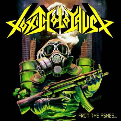 TOXIC HOLOCAUST - From the Ashes of Nuclear Destruction CD