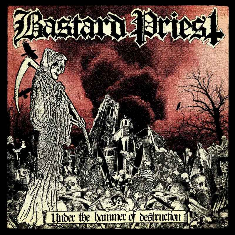 BASTARD PRIEST - Under the Hammer of Destruction Re-Release CD