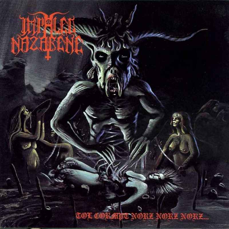 IMPALED NAZARENE - Tol Cormpt Norz Norz Norz Re-Release CD