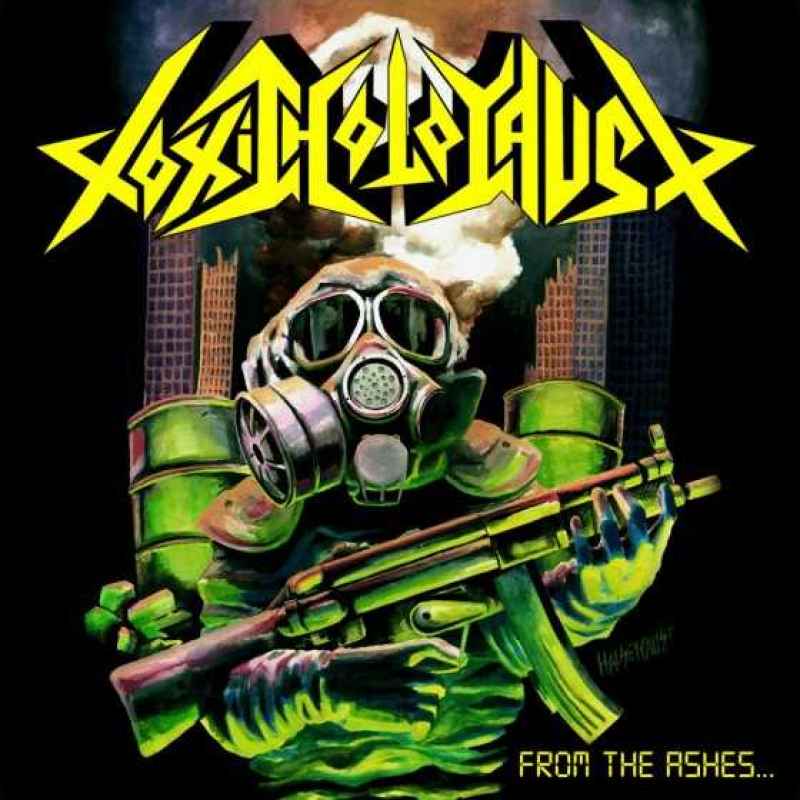 TOXIC HOLOCAUST - From the Ashes of Nuclear Destruction CD