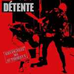 DETENTE - Recognize No Authority Re-Release 2CD